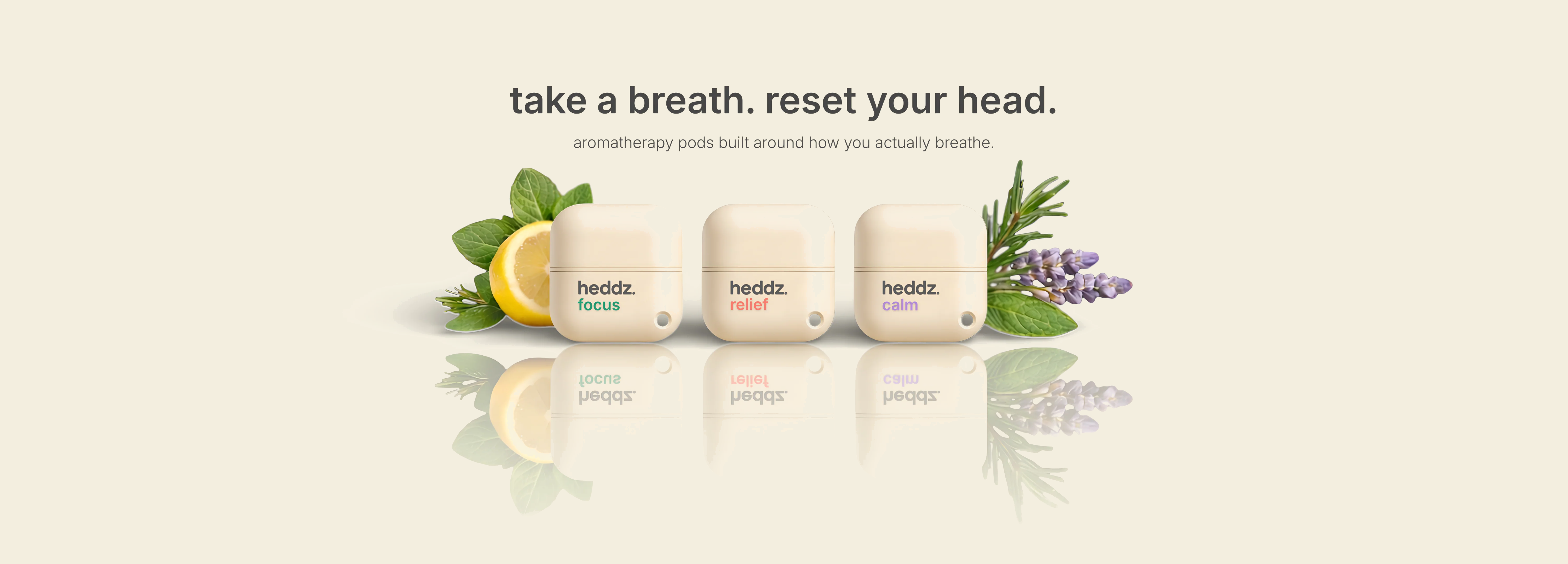 take a breath. reset your head. heddz focus, relief and calm scent pods